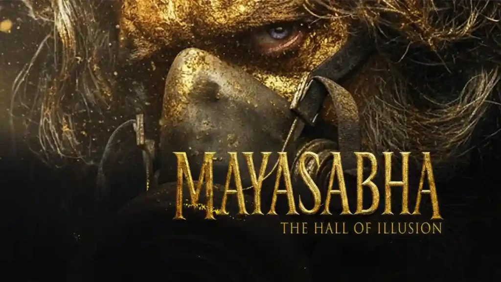 Mayasabha - The Hall of Illusion